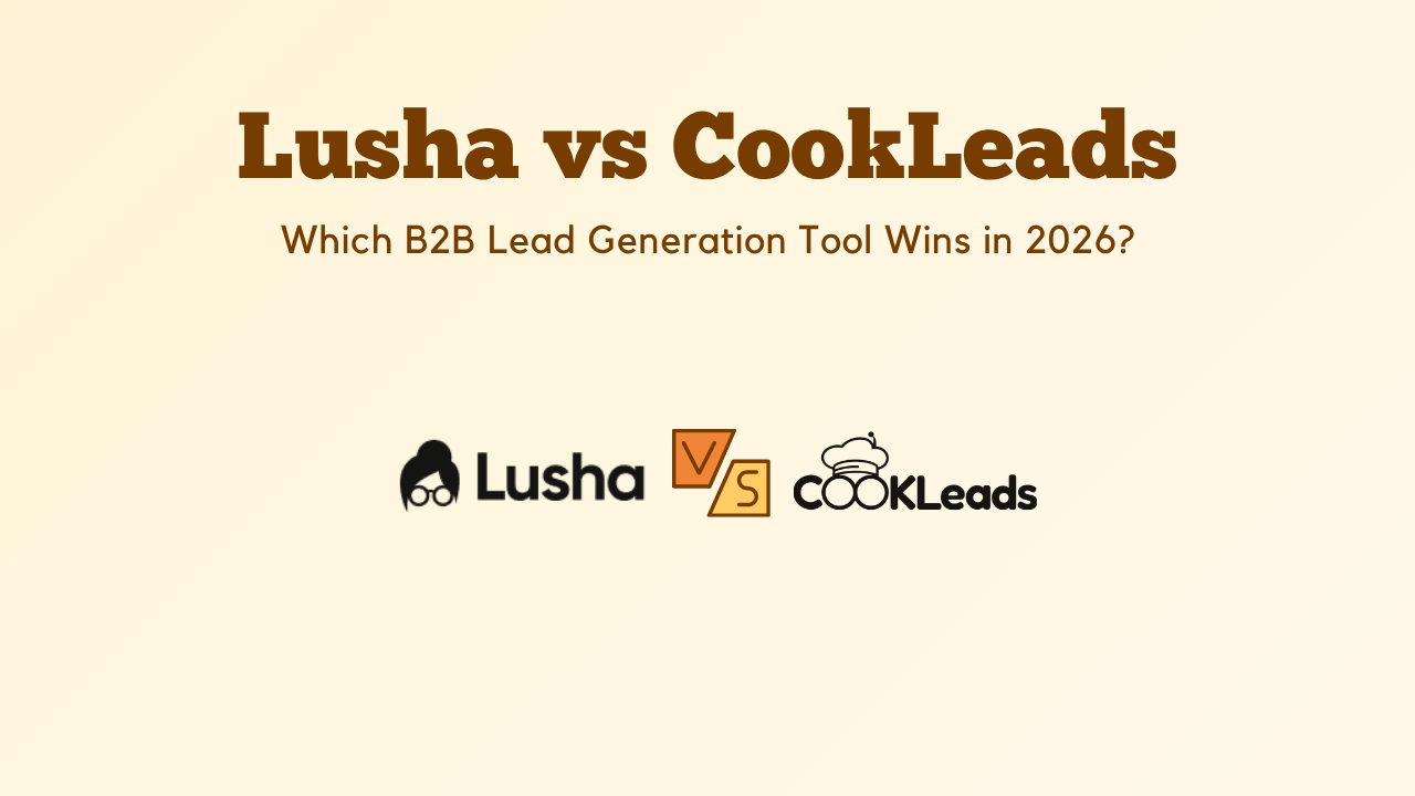 Lusha vs CookLeads (2026): Which B2B Lead Generation Tool Is Better