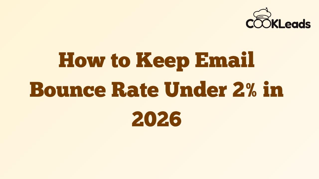 How to Keep Email Bounce Rate Under 2% in 2026