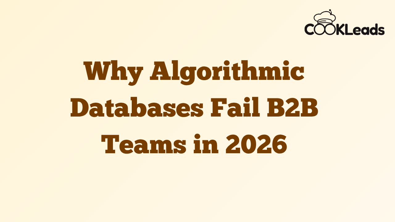 Why Algorithmic Databases Fail B2B Teams in 2026