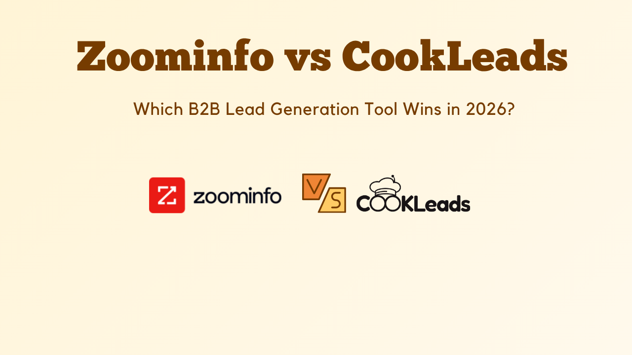 ZoomInfo vs CookLeads: Which B2B Lead Generation Tool Is Better in 2026?